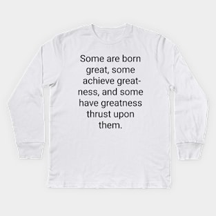 William Shakespeare quotes Kids Long Sleeve T-Shirt